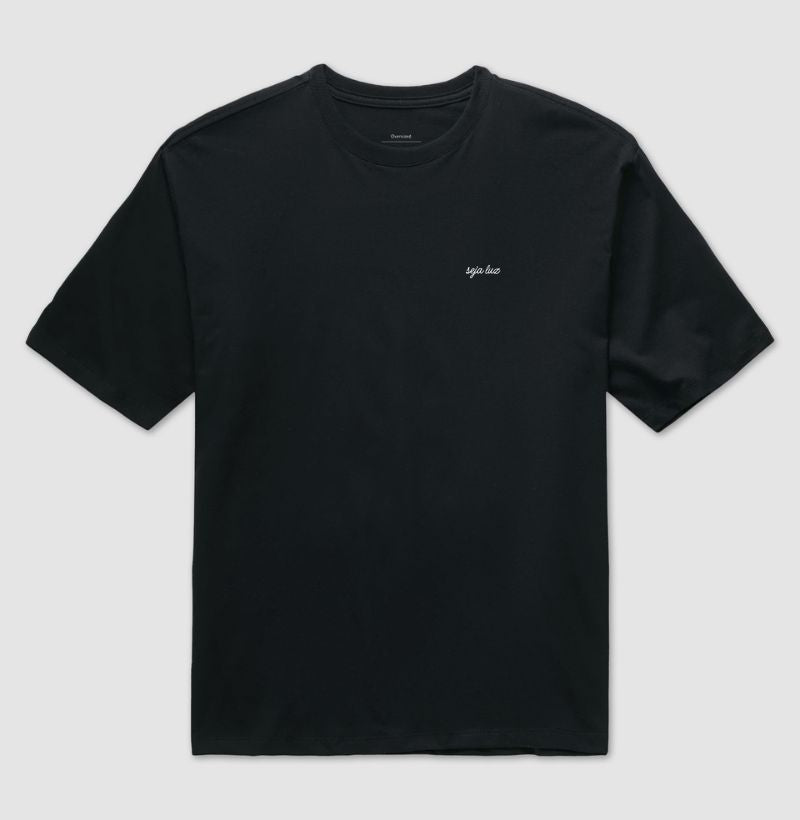 CAMISETA OVERSIZED SEJA LUZ